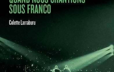 Conférence de Colette Larraburu « Quand nous chantions sous Franco »