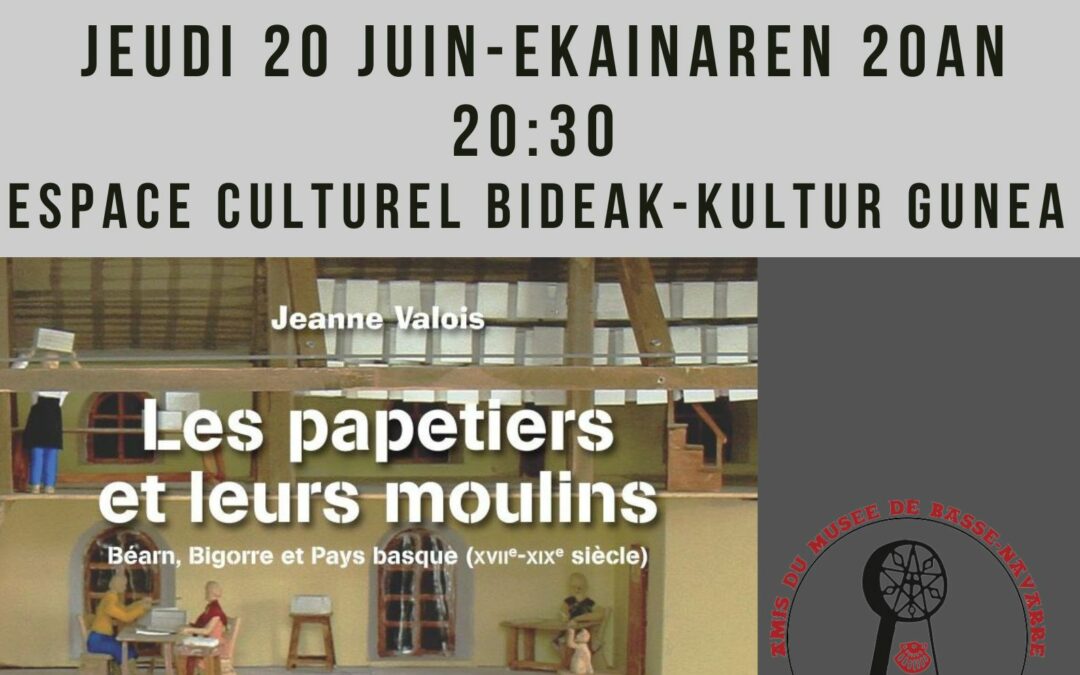 Conférence de Jeanne Valois « Un moulin à papier à proximité de Saint-Palais : Gestas » le jeudi 20 juin 2024 à 20h 30 à l’Espace culturel Bideak